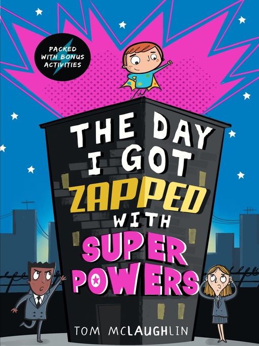 Title details for The Day I Got Zapped with Super Powers by Tom McLaughlin - Available